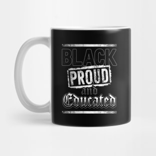 Black Proud and Educated Black Pride Design Mug